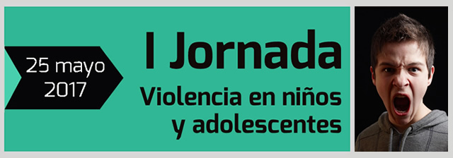 I Jornadas sobre Violencia en ni&ntilde;os y adolescentes